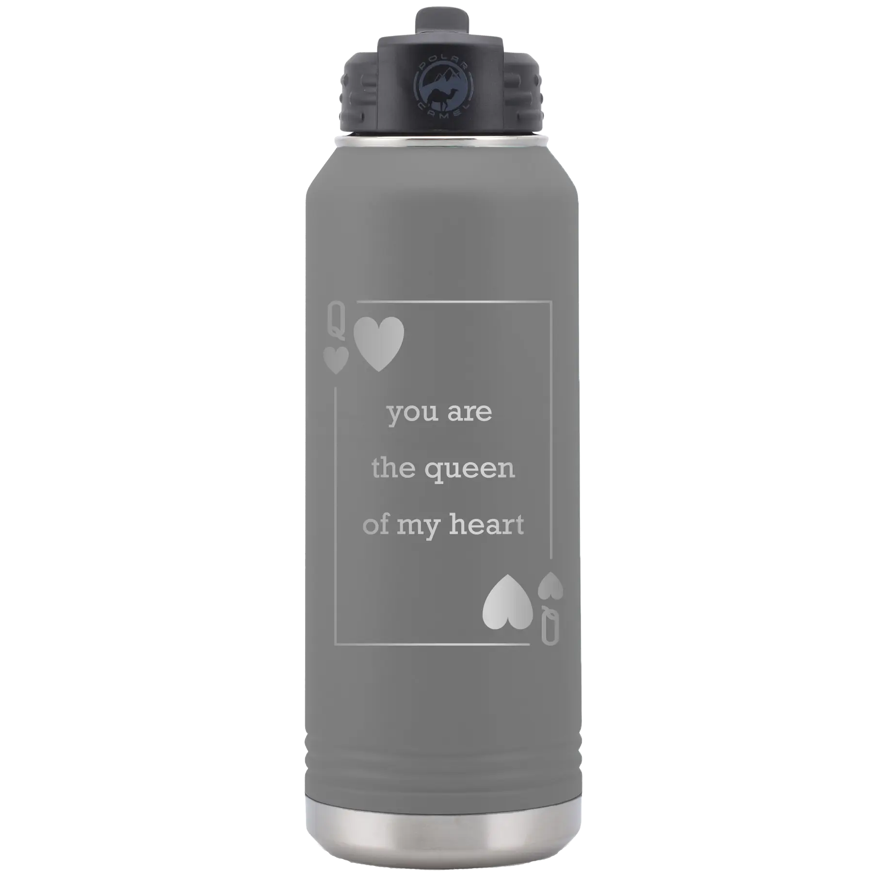 Laser etched dark gray 32 oz vacuum insulated water bottle with 'You Are the Queen of My Heart' design