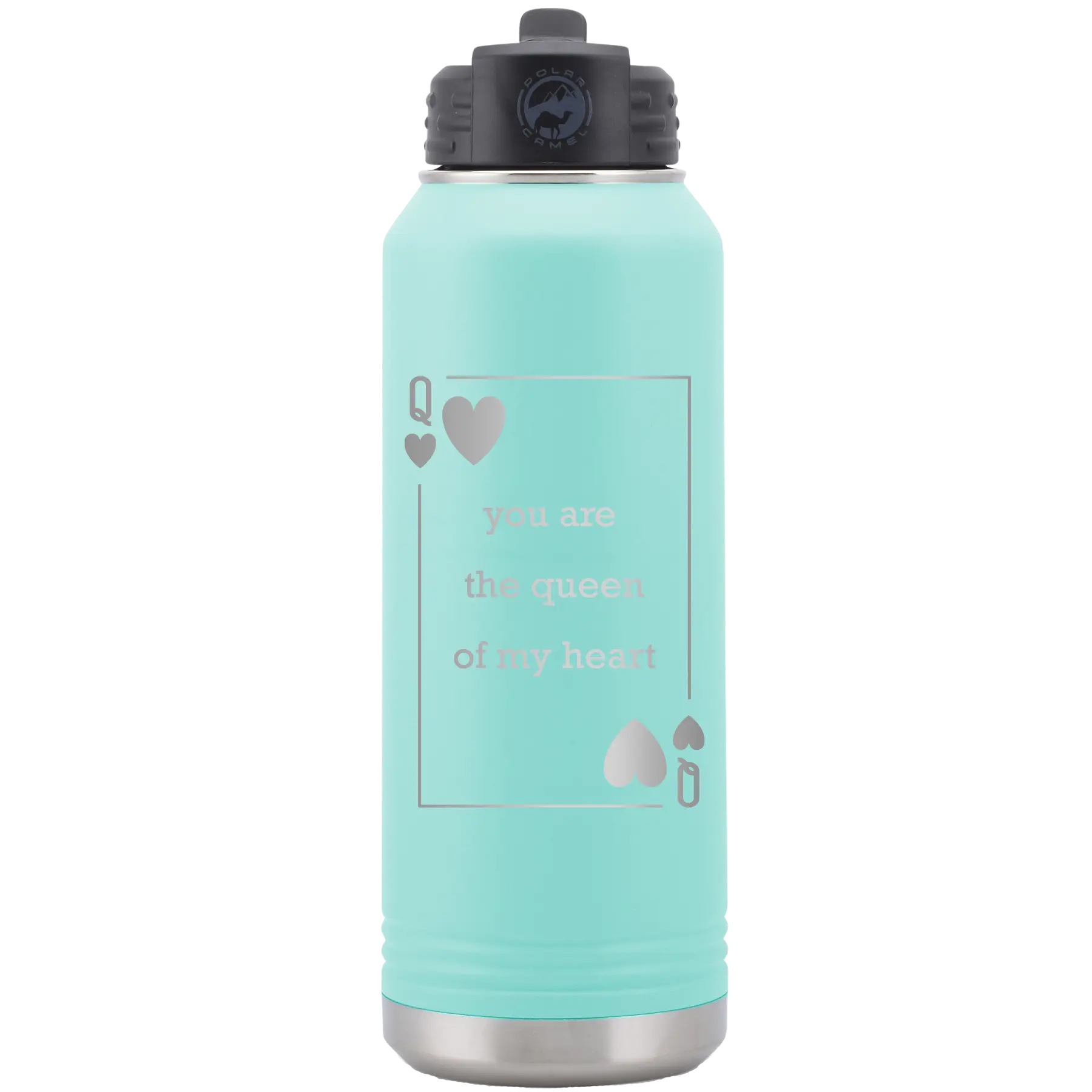 Laser etched teal 32 oz vacuum insulated water bottle with 'You Are the Queen of My Heart' design