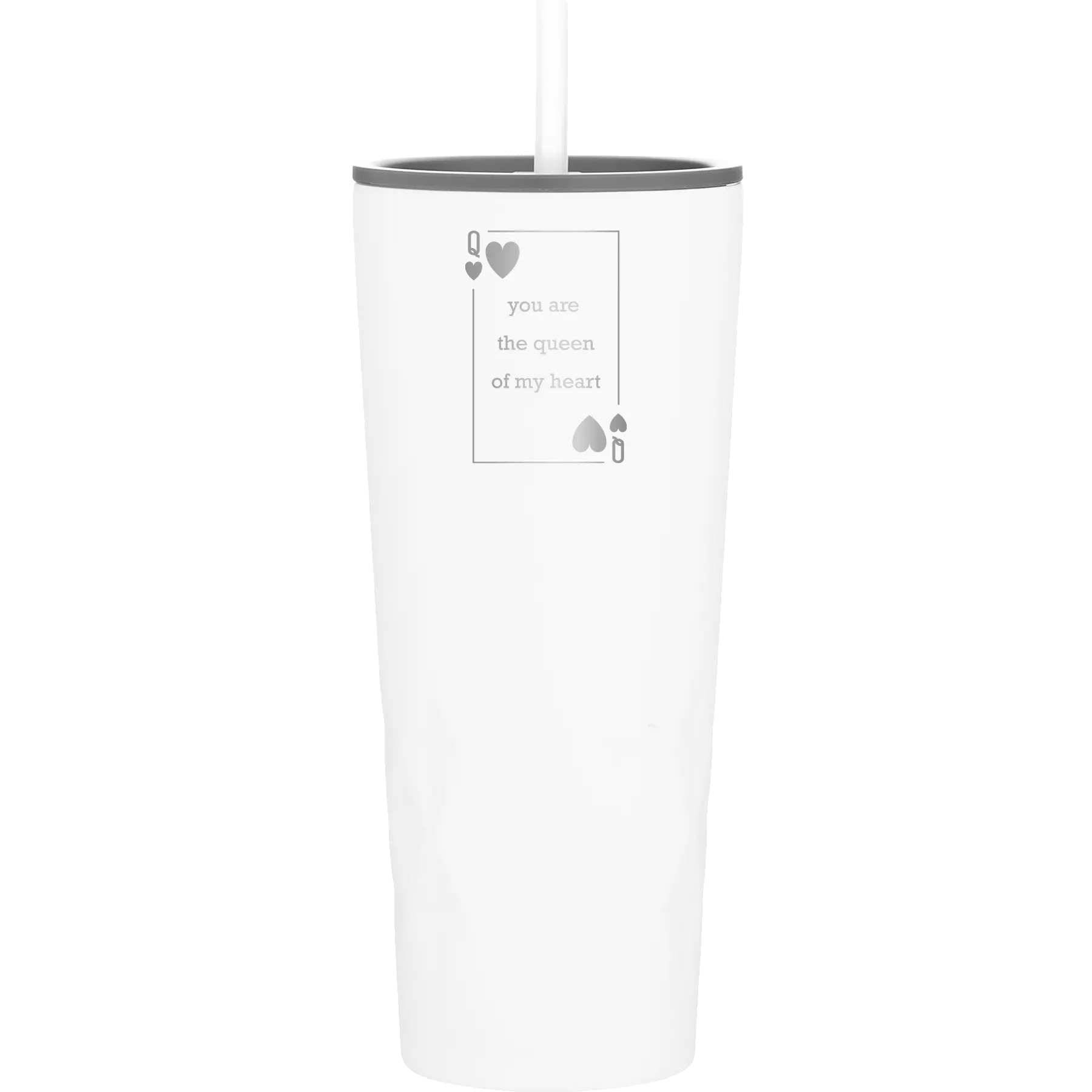 Laser etched white 20 oz vacuum insulated tumbler with 'You Are the Queen of My Heart' design