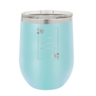 Laser etched light blue 12 oz vacuum insulated wine cup with 'You Are the Queen of My Heart' design
