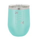 Laser etched teal 12 oz vacuum insulated wine cup with 'You Are the Queen of My Heart' design