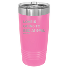 Laser etched pink 20 oz vacuum insulated tumbler with 'Love is Going to Bed at 9pm' design