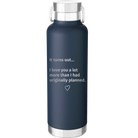 Laser etched navy 24 oz vacuum insulated water bottle with 'It Turns out I love You a Lot More' design
