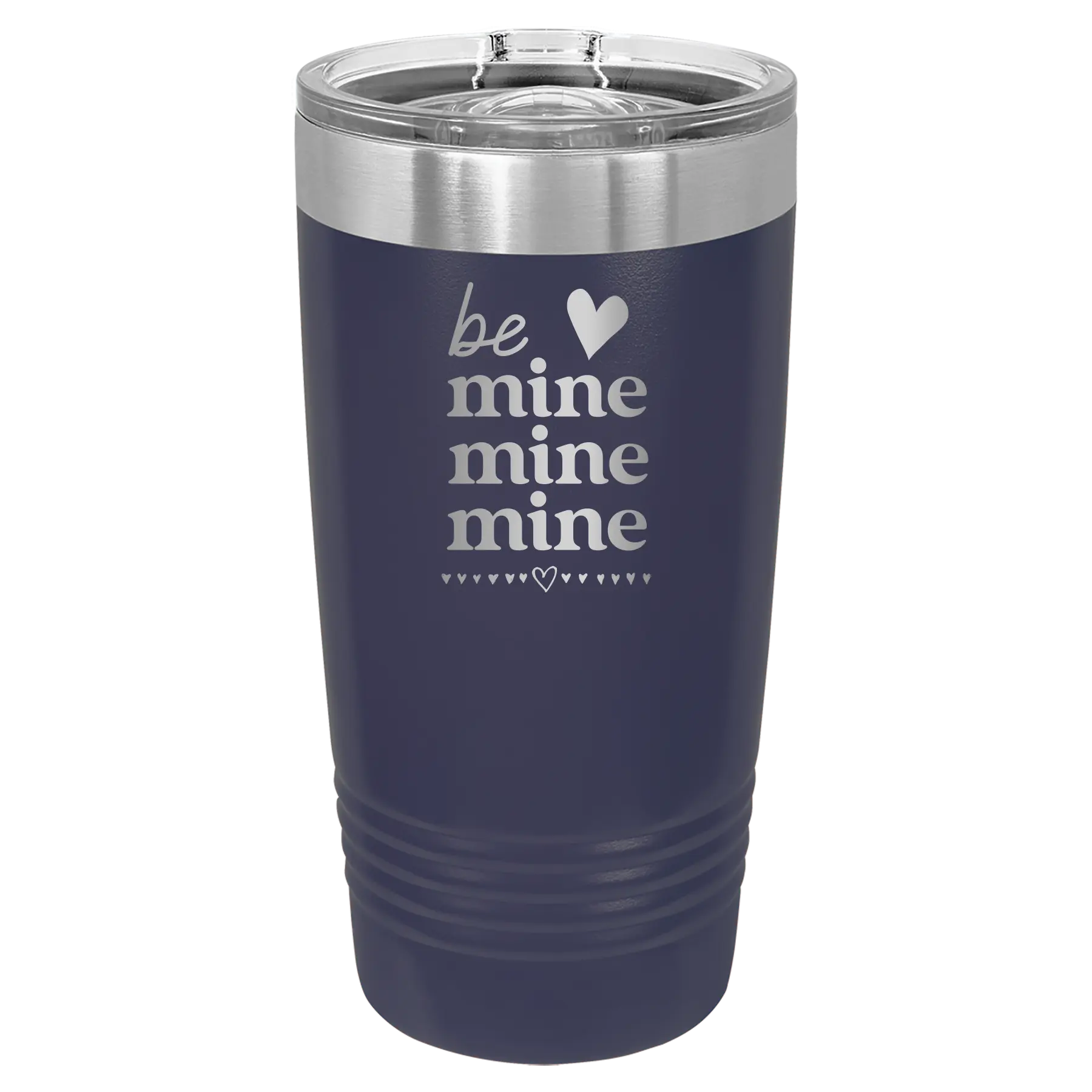 Laser etched navy 20 oz vacuum insulated tumbler with 'Be Mine Mine Mine' design