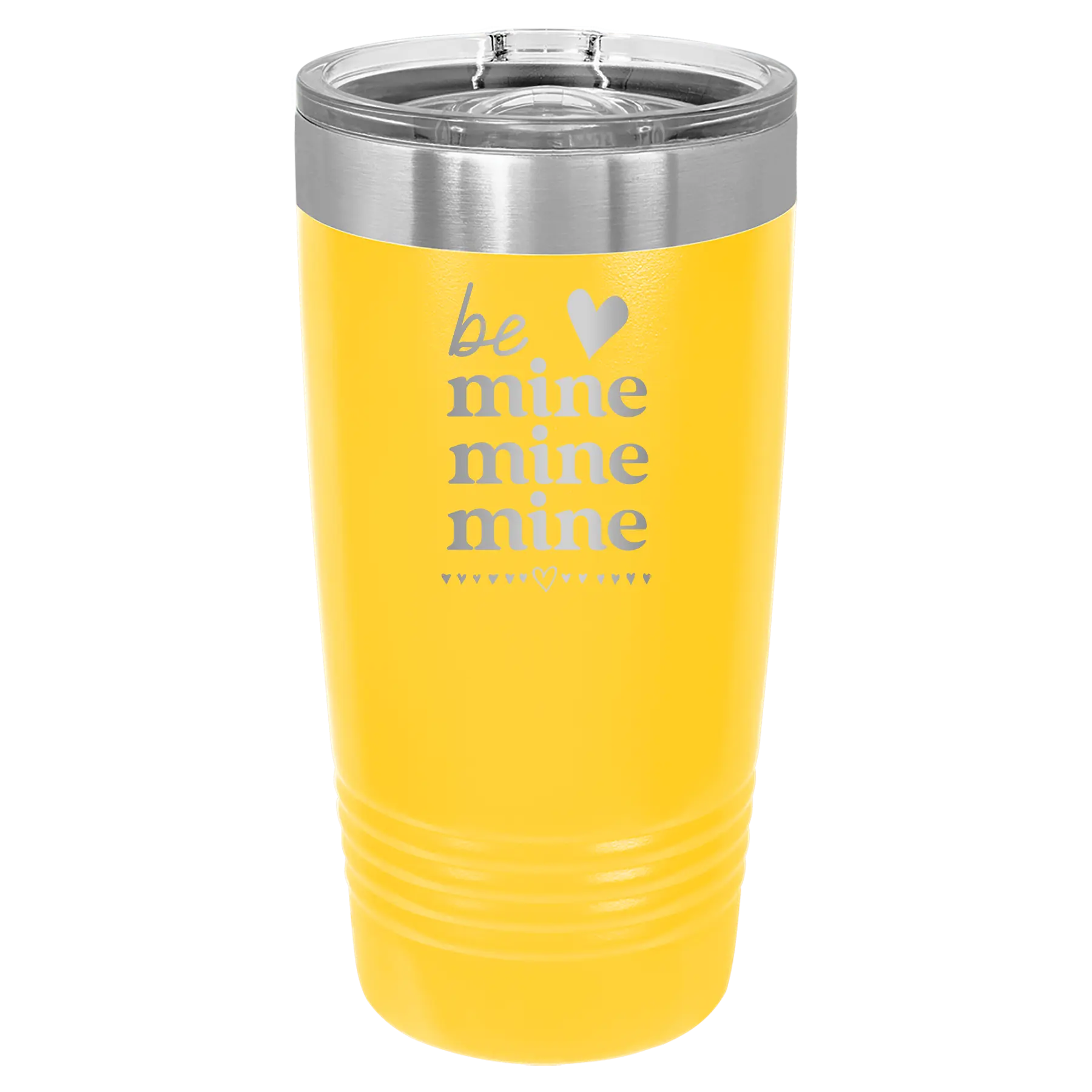 Laser etched yellow 20 oz vacuum insulated tumbler with 'Be Mine Mine Mine' design
