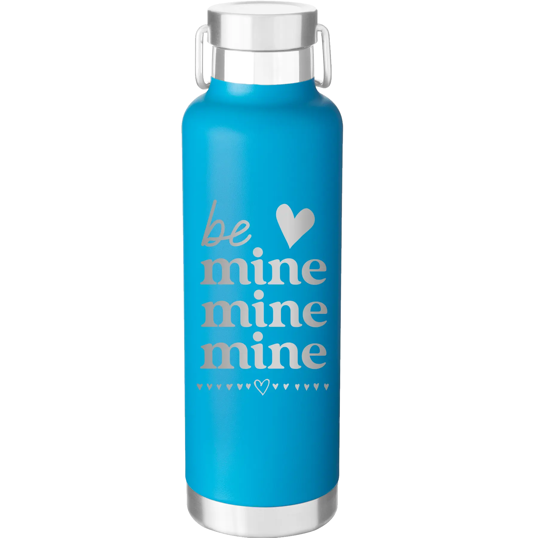 Laser etched aqua 24 oz vacuum insulated water bottle with 'Be Mine Mine Mine' design