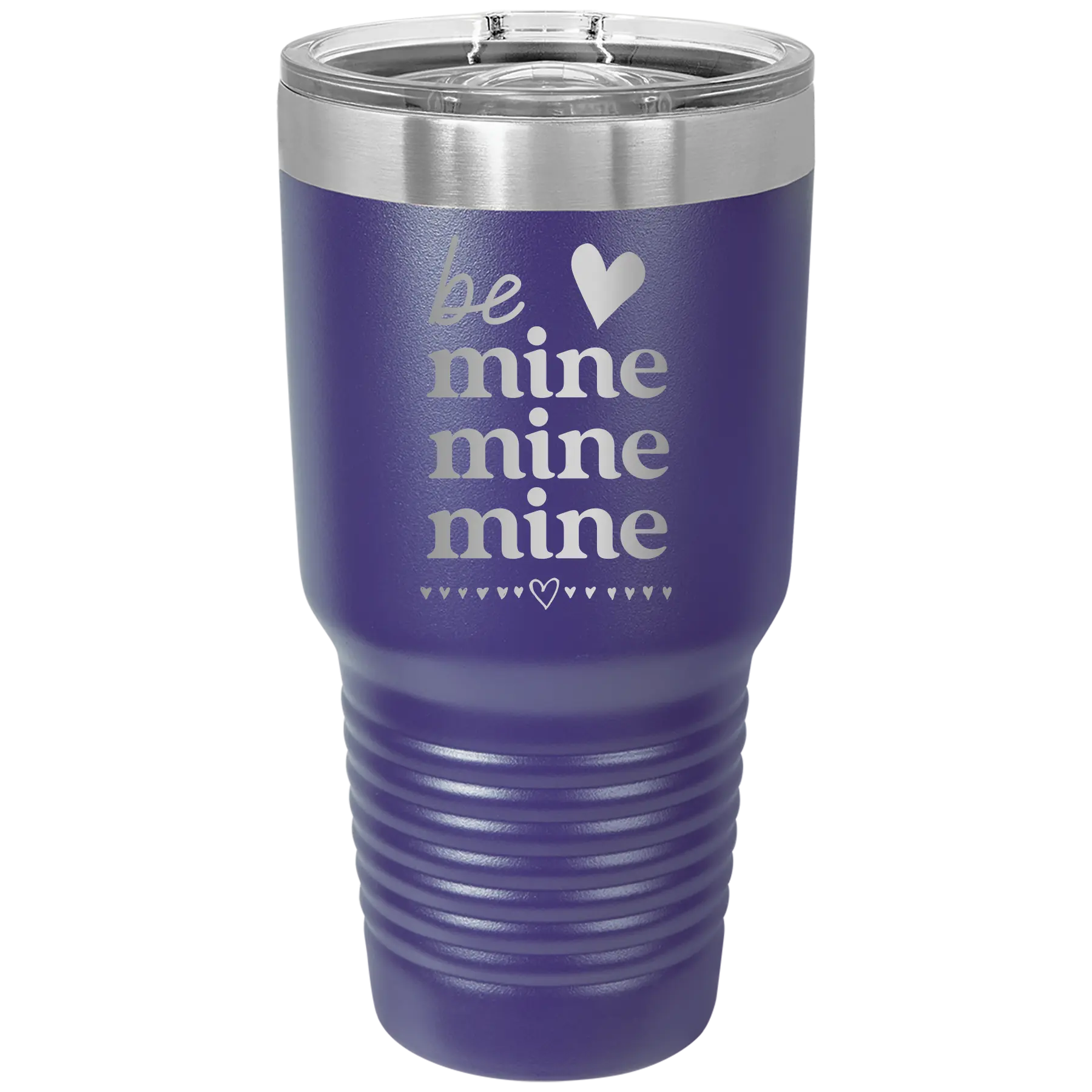 Laser etched purple 30 oz vacuum insulated tumbler with 'Be Mine Mine Mine' design