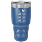 Laser etched royal blue 30 oz vacuum insulated tumbler with 'Be Mine Mine Mine' design