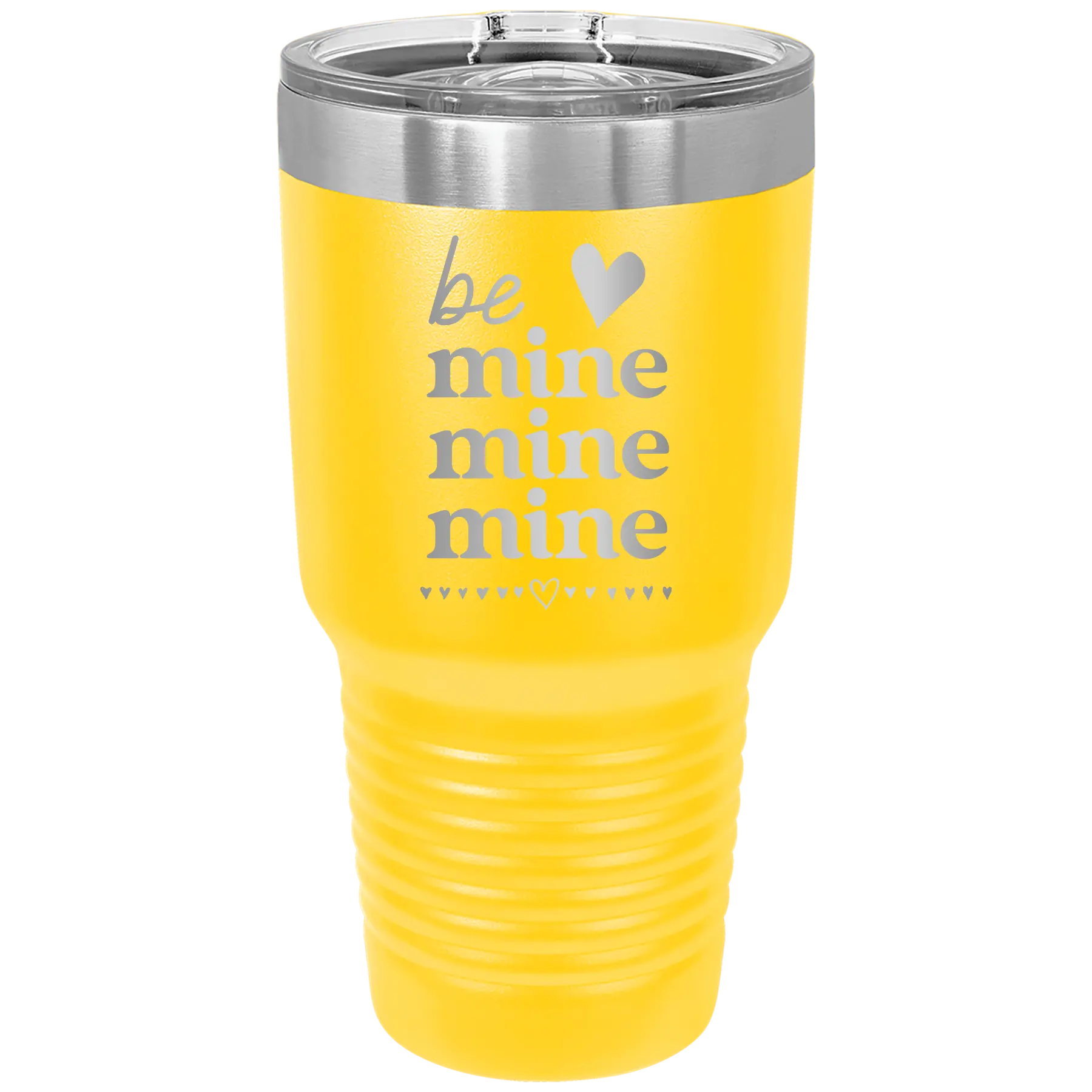 Laser etched yellow 30 oz vacuum insulated tumbler with 'Be Mine Mine Mine' design