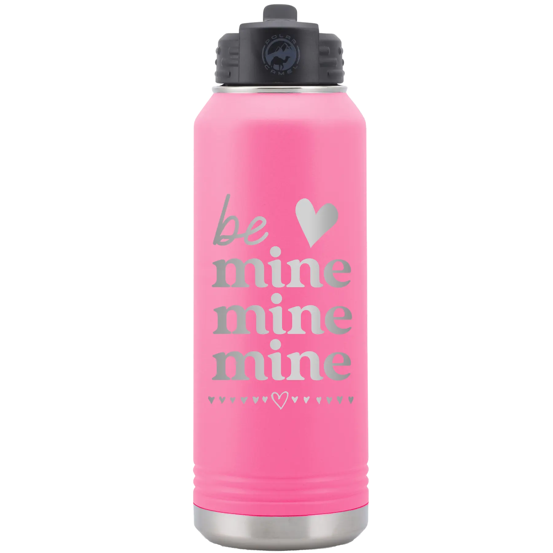 Laser etched pink 32 oz vacuum insulated water bottle with 'Be Mine Mine Mine' design