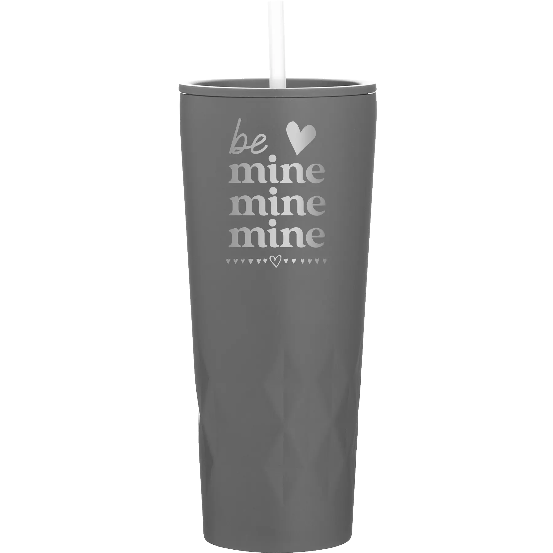 Laser etched slate 20 oz vacuum insulated tumbler with 'Be Mine Mine Mine' design