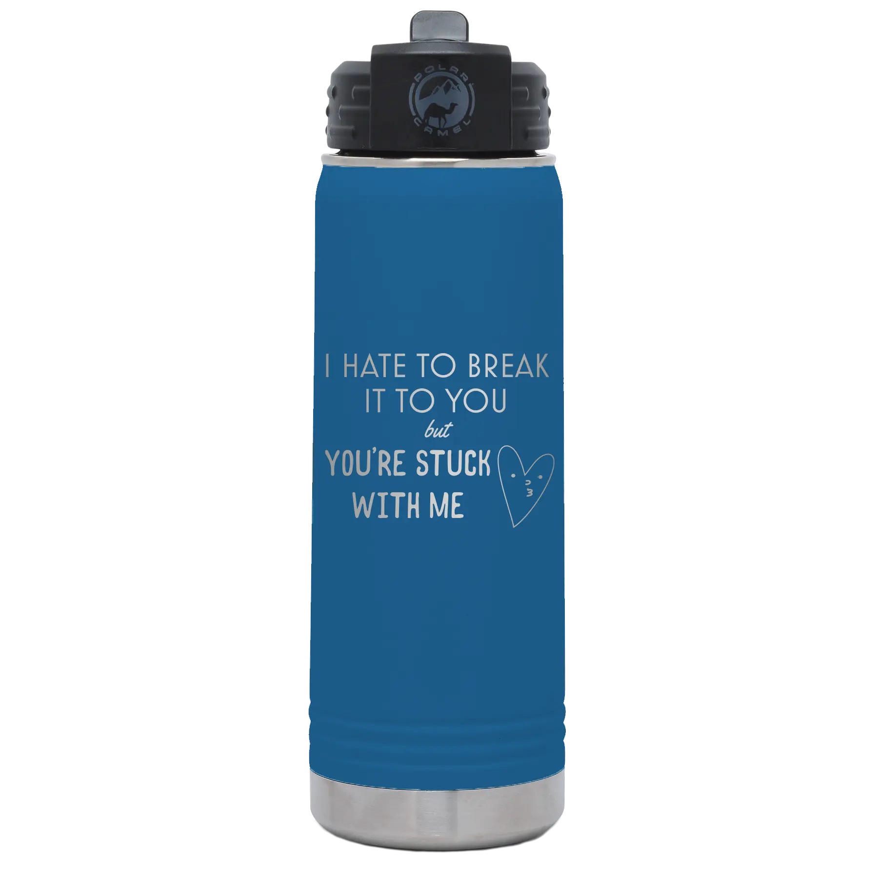 Laser etched royal blue 20 oz vacuum insulated water bottle with 'Hate to Break It to you' design