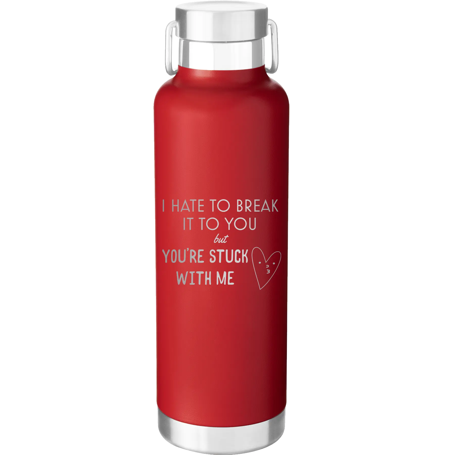 Laser etched red 24 oz vacuum insulated water bottle with 'Hate to Break It to you' design