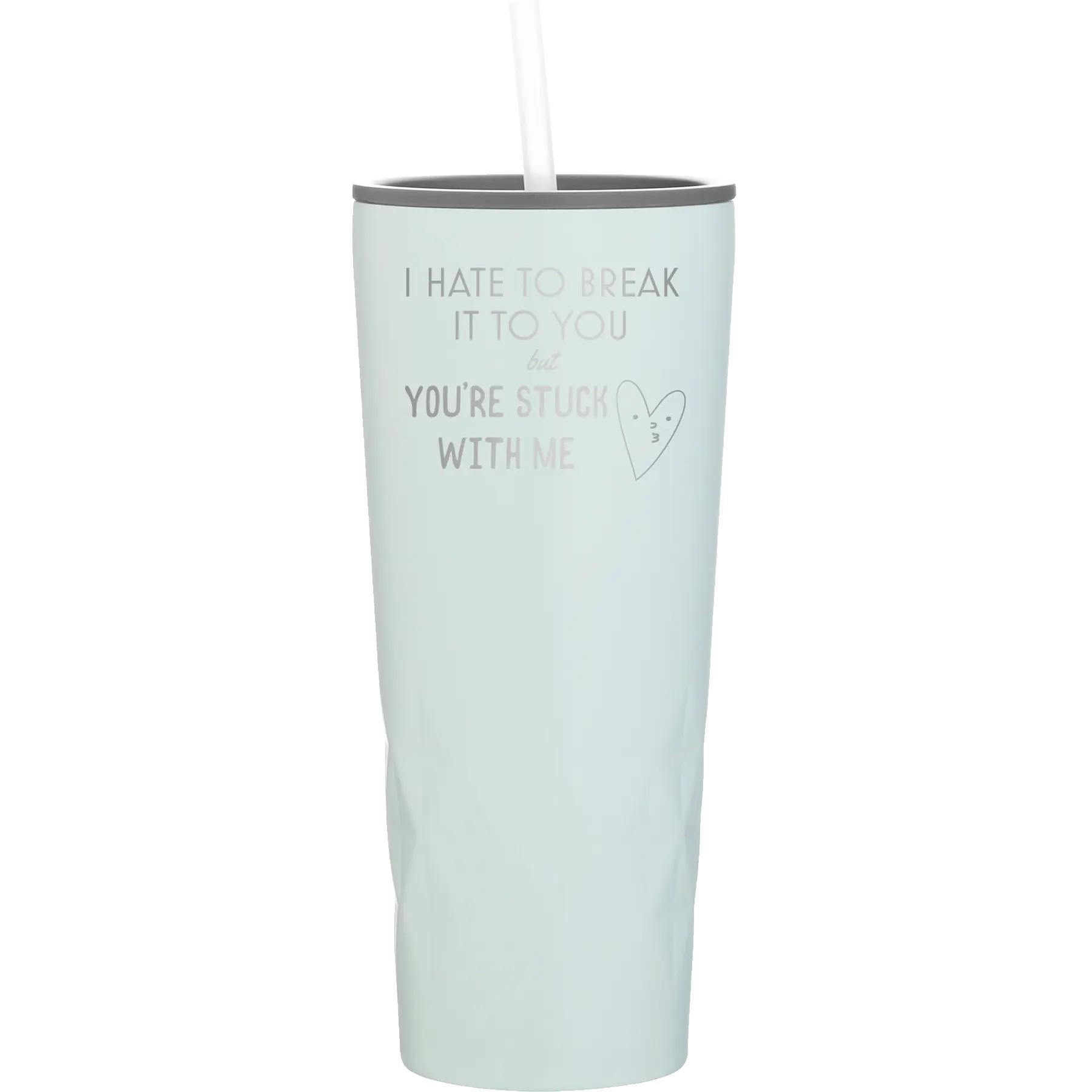 Laser etched meadow 20 oz vacuum insulated tumbler with 'Hate to Break It to you' design