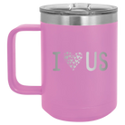 Laser etched light purple 15 oz vacuum insulated coffee mug with 'I Love Us' design
