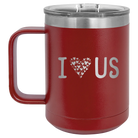 Laser etched maroon 15 oz vacuum insulated coffee mug with 'I Love Us' design
