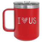 Laser etched red 15 oz vacuum insulated coffee mug with 'I Love Us' design