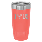 Laser etched coral 20 oz vacuum insulated tumbler with 'I Love Us' design