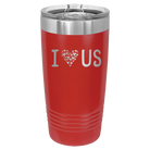 Laser etched red 20 oz vacuum insulated tumbler with 'I Love Us' design