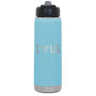 Laser etched light blue 20 oz vacuum insulated water bottle with 'I Love Us' design
