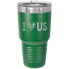 Laser etched green 30 oz vacuum insulated tumbler with 'I Love Us' design