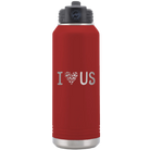 Laser etched maroon 32 oz vacuum insulated water bottle with 'I Love Us' design