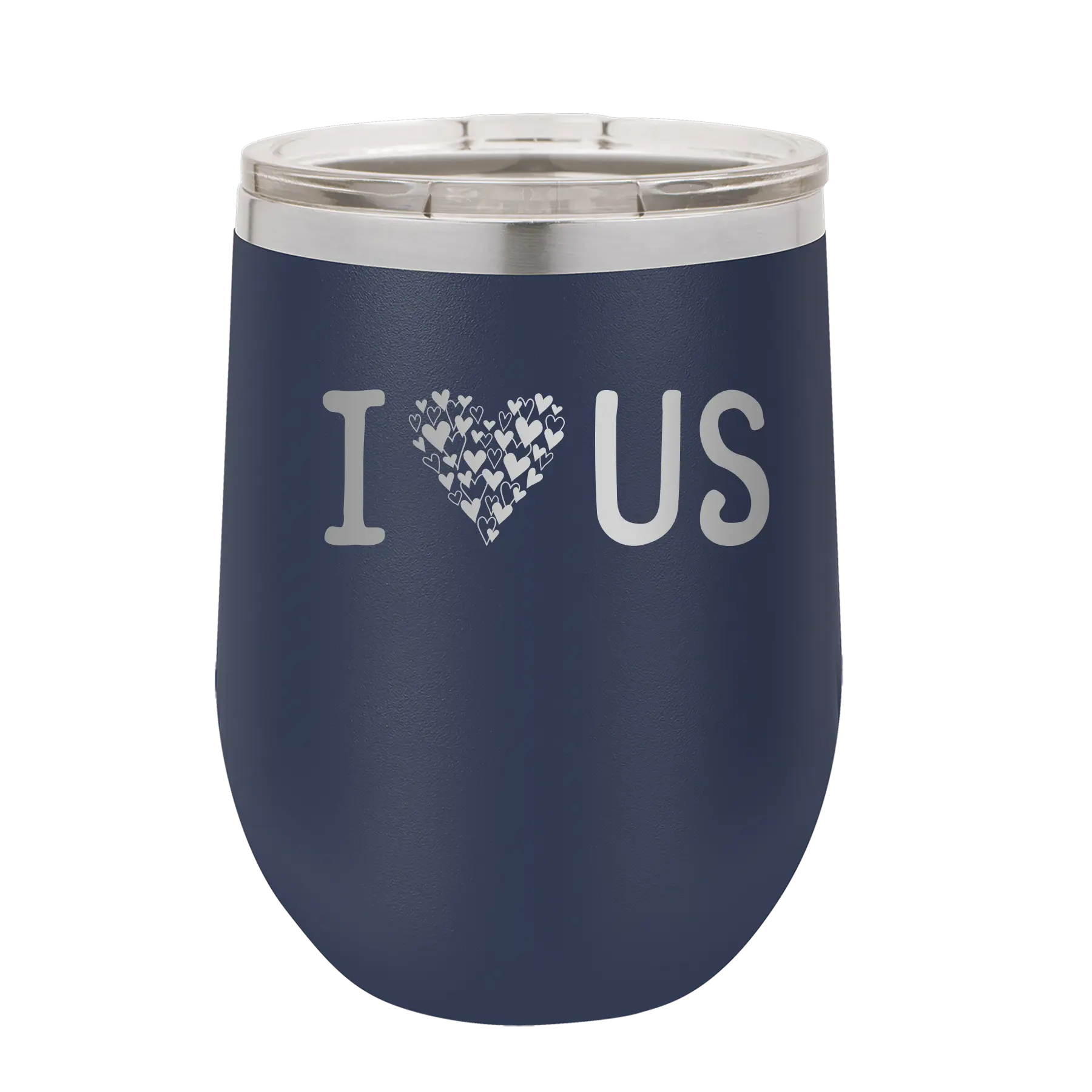 Laser etched navy 12 oz vacuum insulated wine cup with 'I Love Us' design