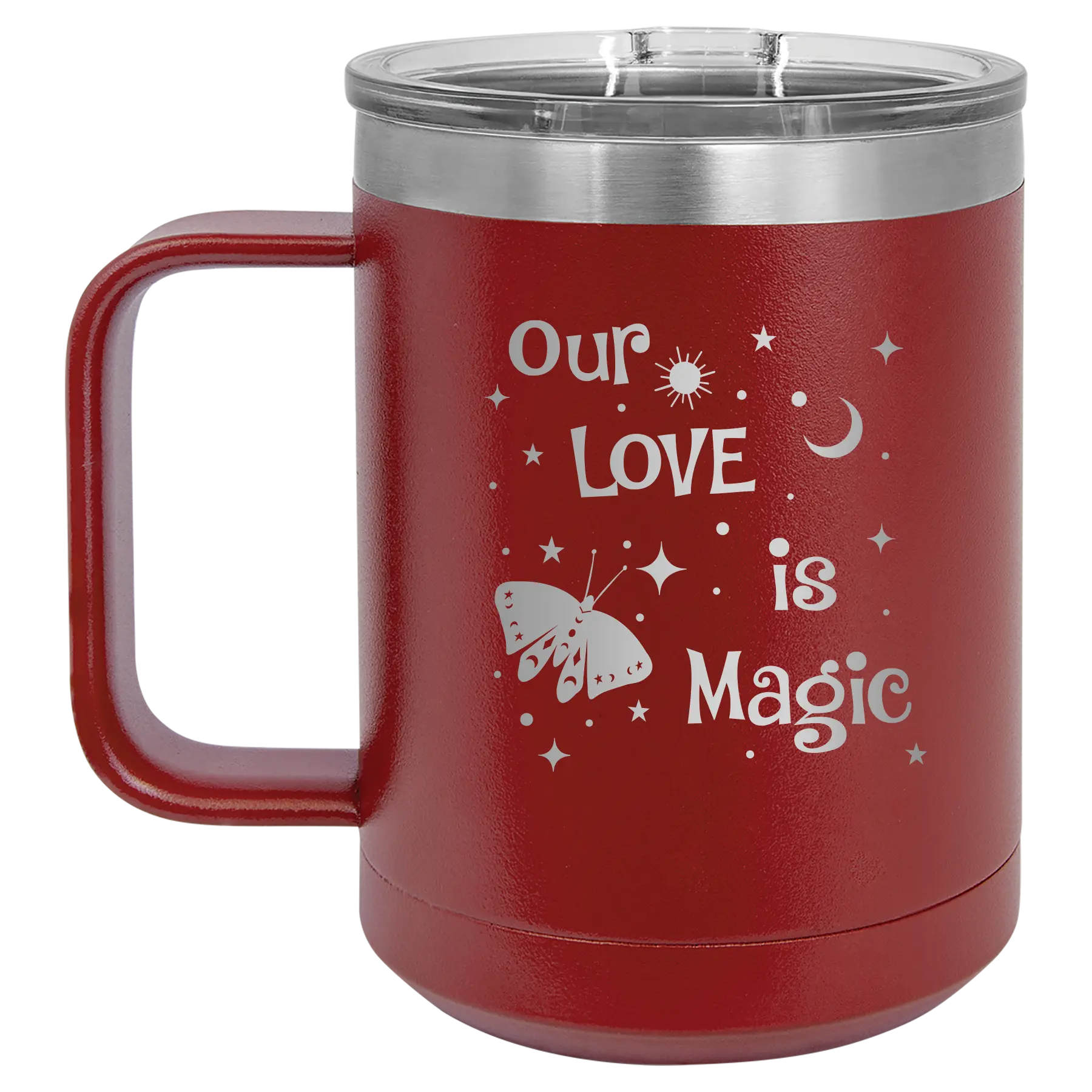 Laser etched maroon 15 oz vacuum insulated coffee mug with 'Our Love is Magic' design