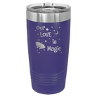 Laser etched purple 20 oz vacuum insulated tumbler with 'Our Love is Magic' design