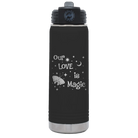Laser etched black 20 oz vacuum insulated water bottle with 'Our Love is Magic' design