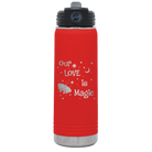 Laser etched red 20 oz vacuum insulated water bottle with 'Our Love is Magic' design