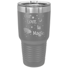 Laser etched dark gray 30 oz vacuum insulated tumbler with 'Our Love is Magic' design