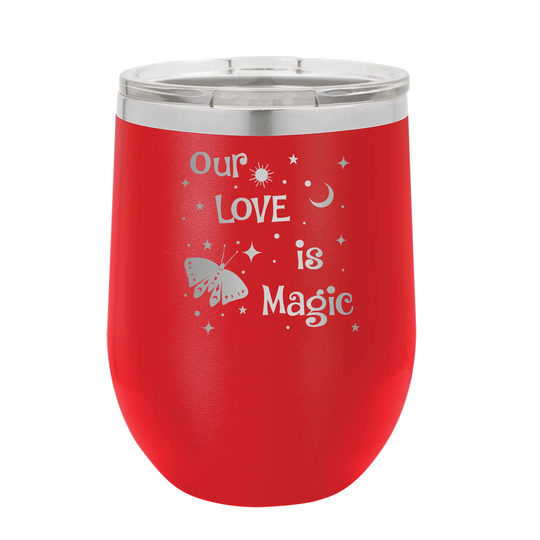 Laser etched red 12 oz vacuum insulated wine cup with 'Our Love is Magic' design