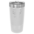 Laser etched white 20 oz vacuum insulated tumbler with 'Thank you for Pretending to Love Me More Than Football' design