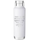 Laser etched white 24 oz vacuum insulated water bottle with 'Thank you for Pretending to Love Me More Than Football' design