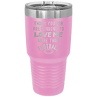 Laser etched light purple 30 oz vacuum insulated tumbler with 'Thank you for Pretending to Love Me More Than Football' design