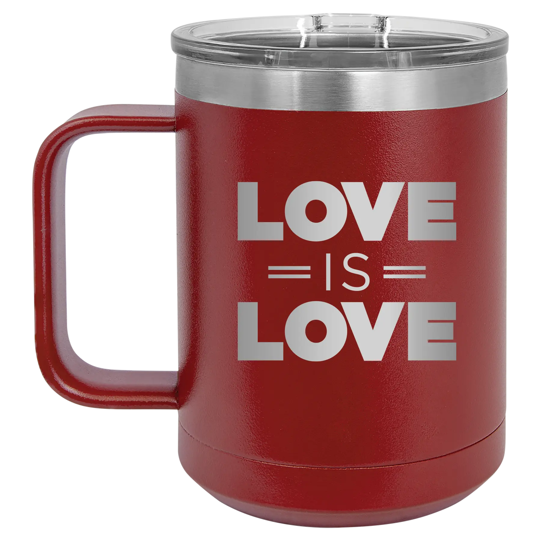 Laser etched maroon 15 oz vacuum insulated coffee mug with 'Love is Love' design
