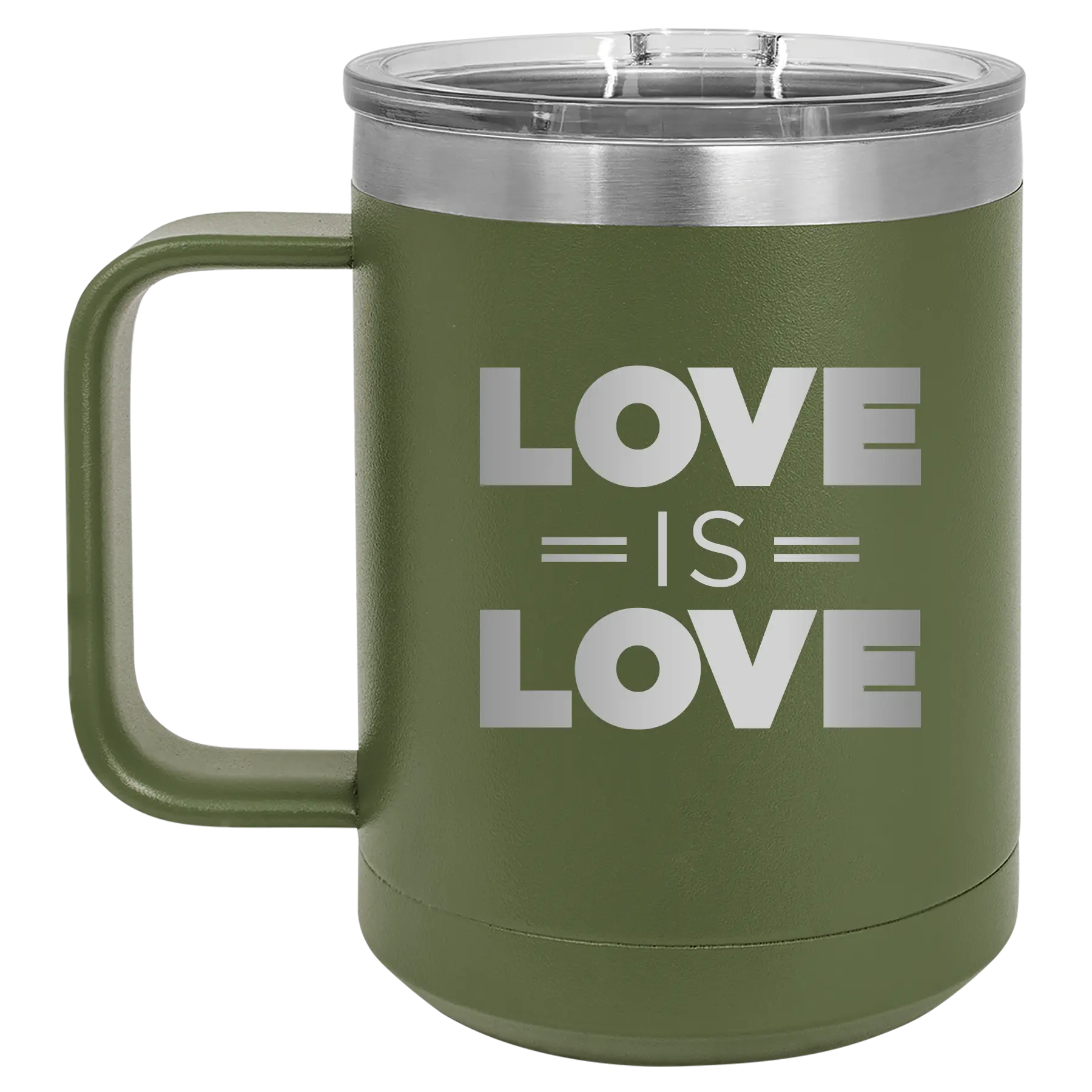 Laser etched olive green 15 oz vacuum insulated coffee mug with 'Love is Love' design