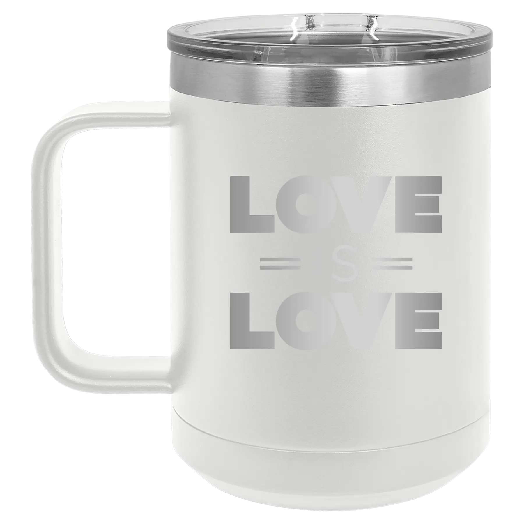 Laser etched white 15 oz vacuum insulated coffee mug with 'Love is Love' design