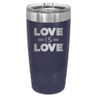 Laser etched navy 20 oz vacuum insulated tumbler with 'Love is Love' design