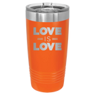 Laser etched orange 20 oz vacuum insulated tumbler with 'Love is Love' design