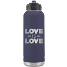Laser etched navy 32 oz vacuum insulated water bottle with 'Love is Love' design
