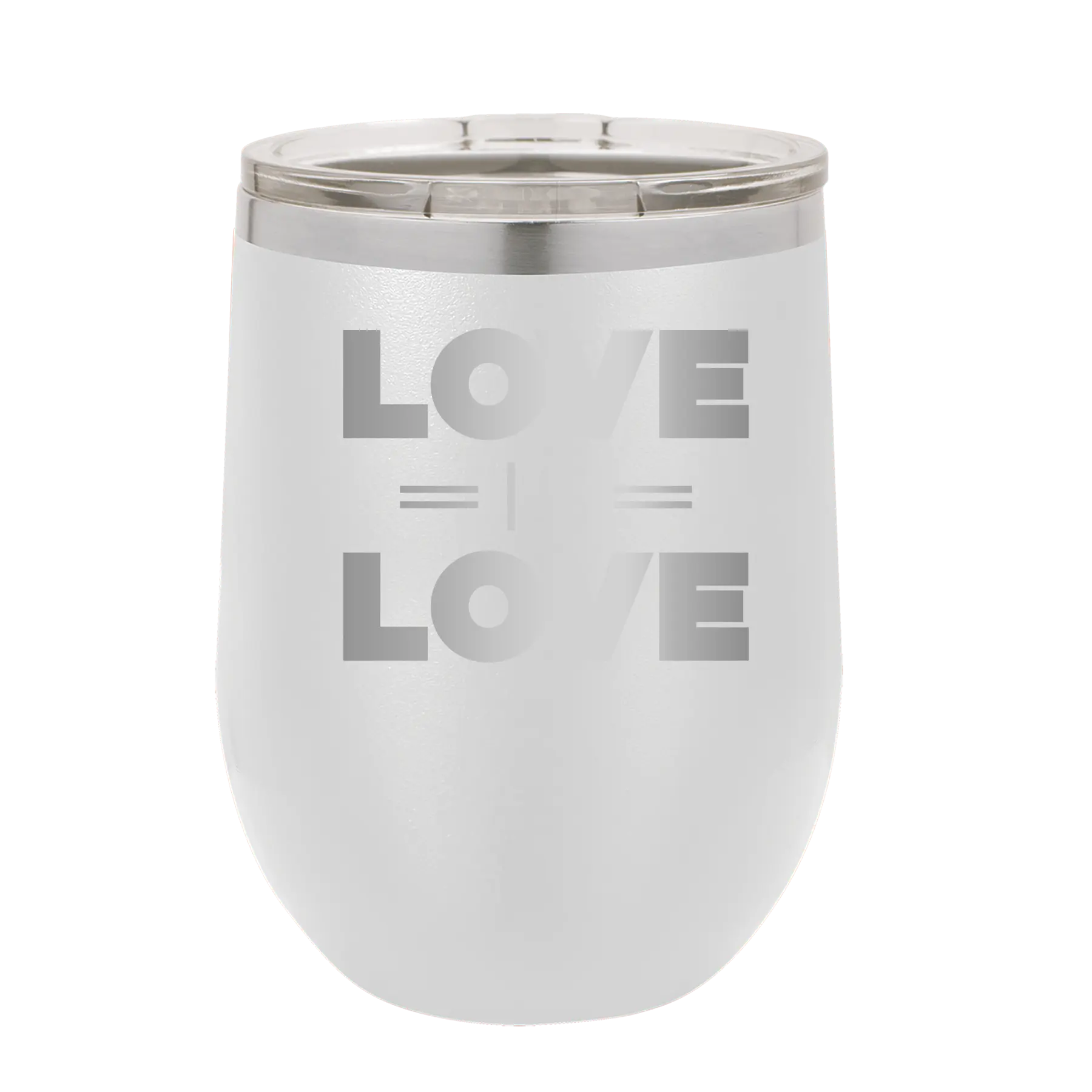 Laser etched white 12 oz vacuum insulated wine cup with 'Love is Love' design
