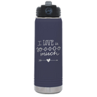 Laser etched navy 20 oz vacuum insulated water bottle with 'I Love U Sooooo Much' design