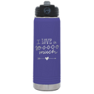 Laser etched purple 20 oz vacuum insulated water bottle with 'I Love U Sooooo Much' design