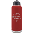 Laser etched maroon 32 oz vacuum insulated water bottle with 'I Love U Sooooo Much' design