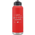 Laser etched red 32 oz vacuum insulated water bottle with 'I Love U Sooooo Much' design