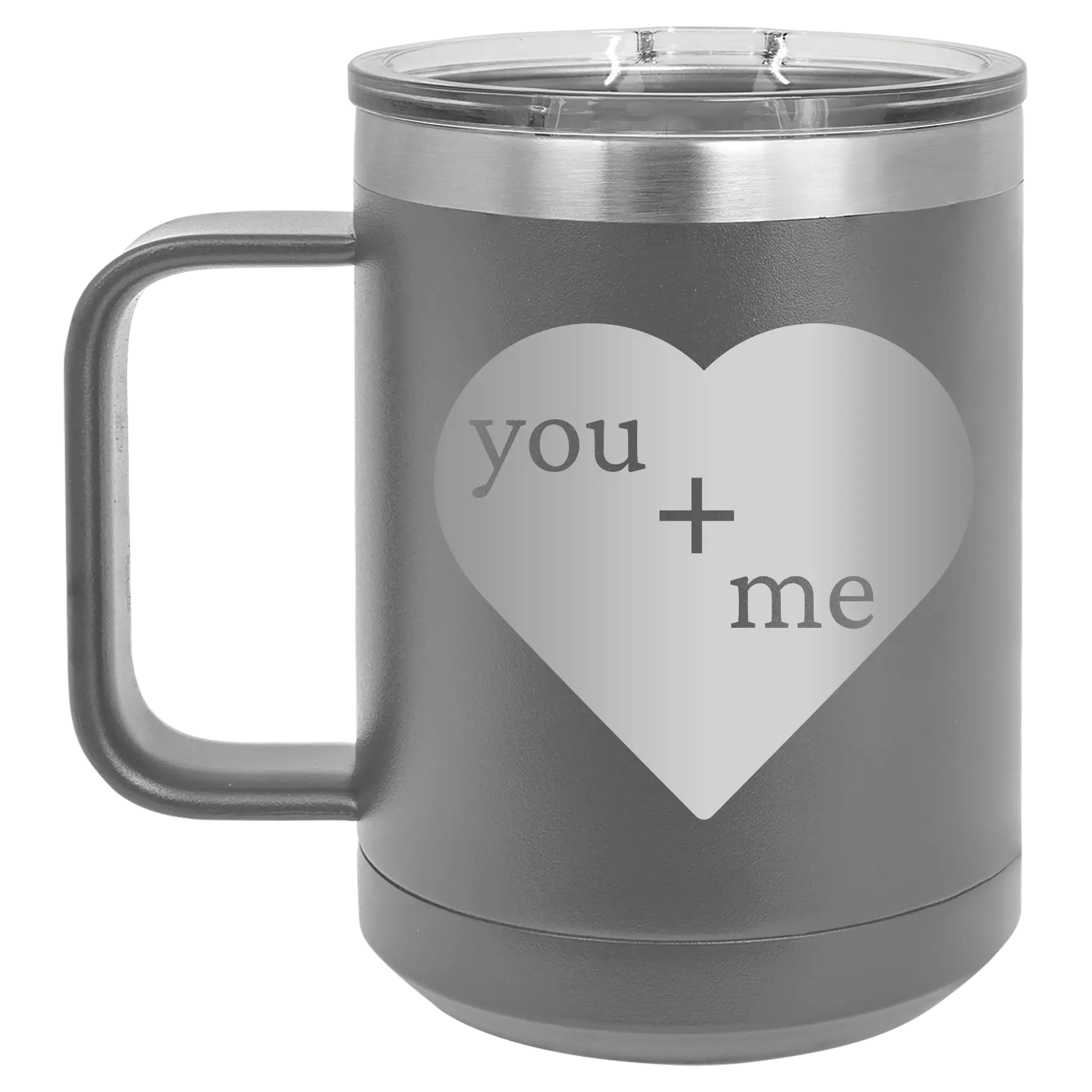 Laser etched dark gray 15 oz vacuum insulated coffee mug with 'You Plus Me' design