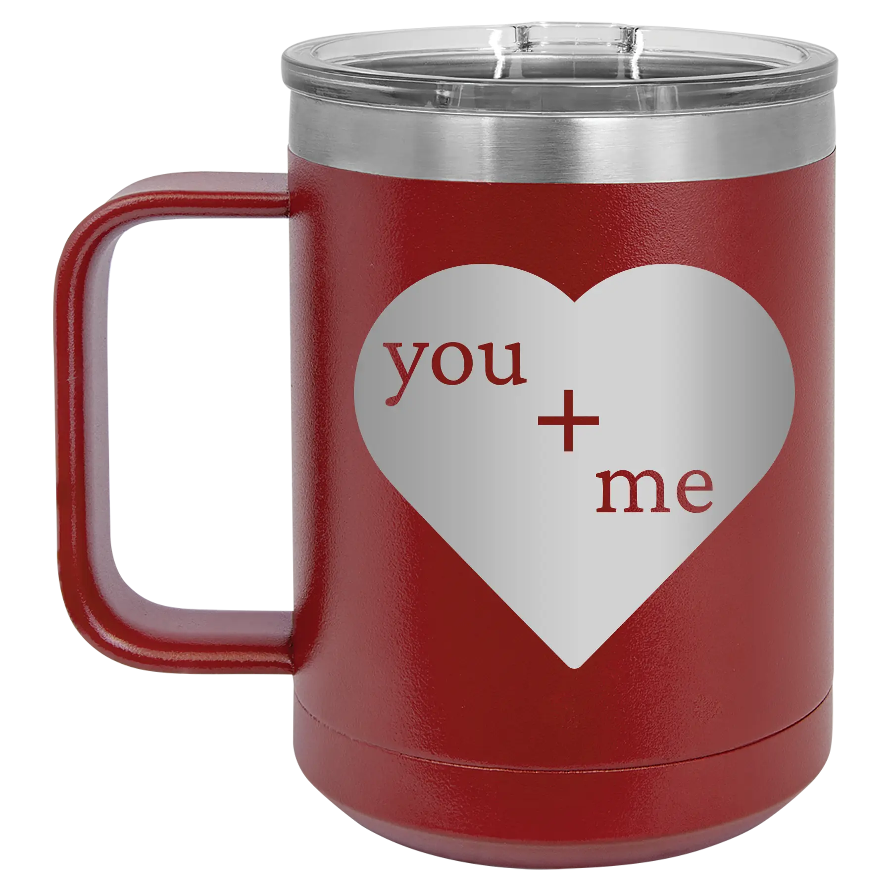 Laser etched maroon 15 oz vacuum insulated coffee mug with 'You Plus Me' design