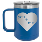 Laser etched royal blue 15 oz vacuum insulated coffee mug with 'You Plus Me' design